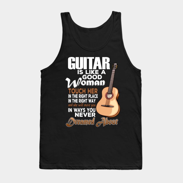 Guitar Is Like A Good Woman Tank Top by dokgo